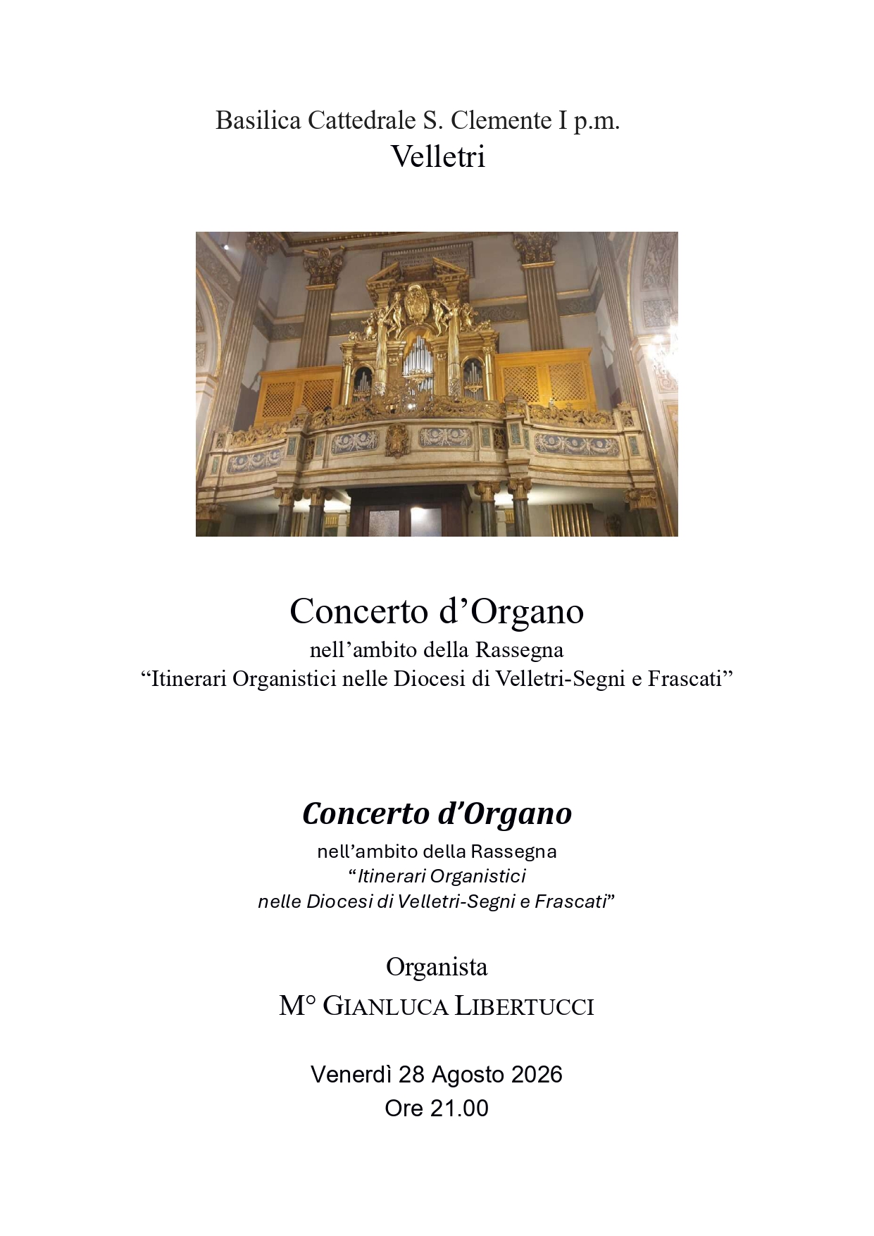 Itinerari organistici nelle diocesi di Velletri-Segni e di Frascati (San Clemente-Velletri): Concerto d’organo del maestro Gianluca Libertucci, 28 Agosto 2026 ore 21:00, Cattedrale di San Clemente in Velletri