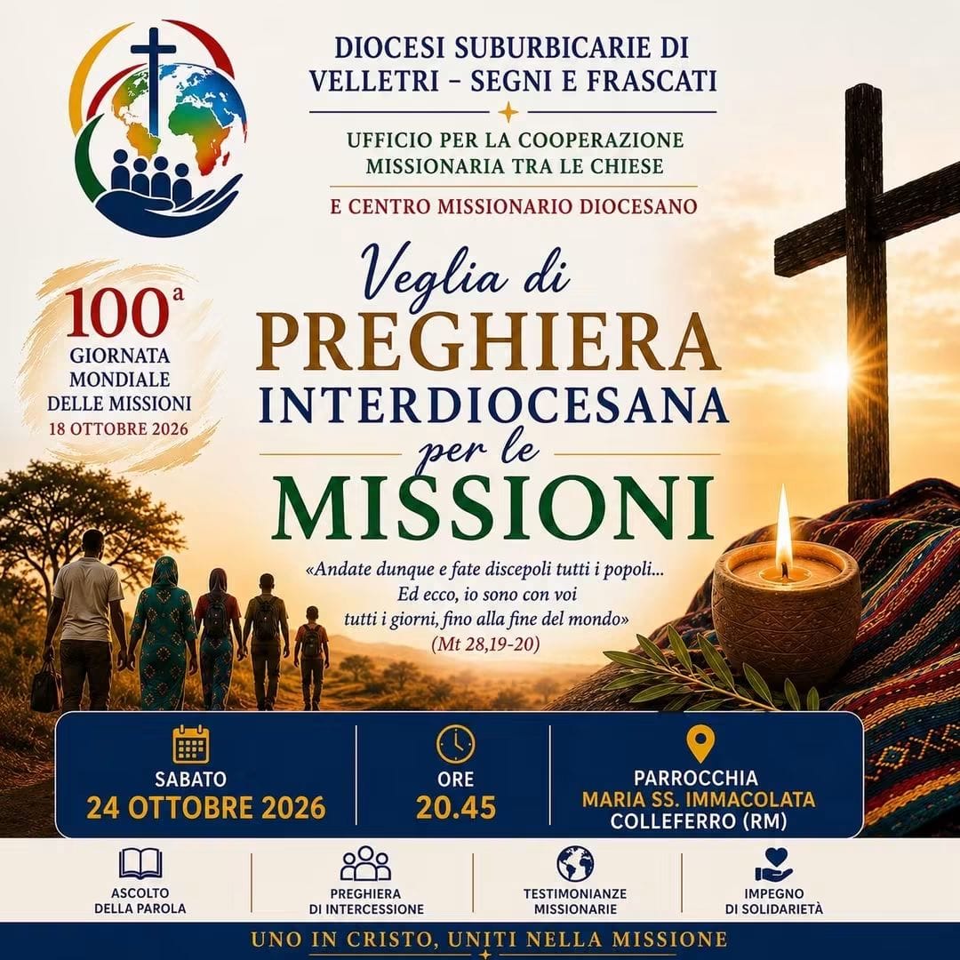 Ufficio missionario (Velletri-Segni e Frascati): Veglia interdiocesana di preghiera per le missioni
